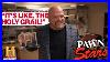 Pawn Stars Holy Grail Discoveries Part 2 4 More Shocking Big Items History